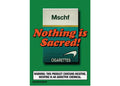 MSCHF Nothing Is Sacred Poster Cigarettes