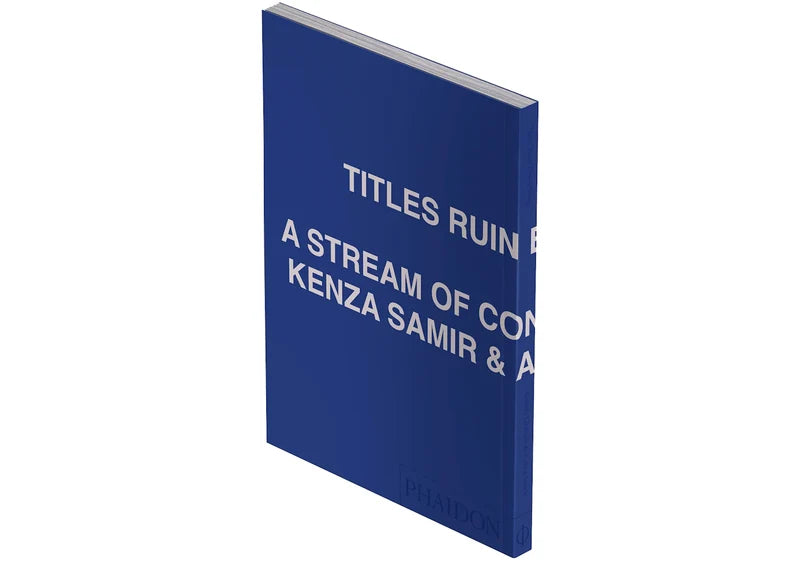 Phaidon Titles Ruin Everything A Stream of Consciousness by Aubrey Graham and Kenza Samir Book